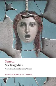 Six Tragedies - Seneca