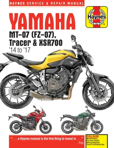 Yamaha MT-07, Tracer & XSR700 (14 to 17) Haynes Repair Manual - Matthew Coombs