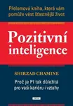 Pozitivní inteligence - Shirzad Chamine