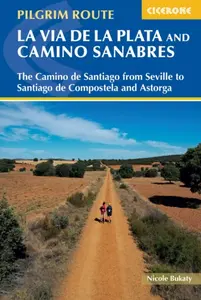 Walking La Via de la Plata and Camino Sanabres - Nicole Bukaty