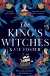 The King's Witches - Kate Foster - kniha z kategorie Společenská beletrie