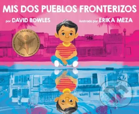 Mis dos pueblos fronterizos - David Bowles - kniha z kategorie Pro děti