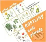Rostliny naší přírody – manipulační ᴀtlas - Danuše Kvasničková