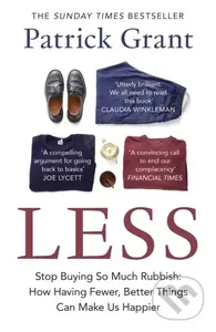 Less (Stop Buying So Much Rubbish: How Having Fewer, Better Things Can Make Us Happier) - kniha z kategorie Byznys a management