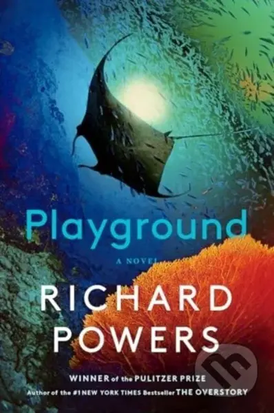 Playground (A Novel) - Richard Powers