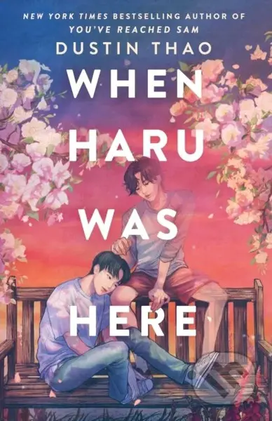 When Haru Was Here (A Novel) - Dustin Thao