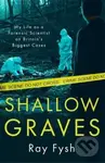 Shallow Graves (My life as a Forensic Scientist on Britain's Biggest Cases) - kniha z kategorie Humanitní a společenské vědy