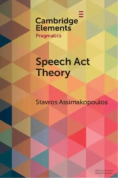 Speech Act Theory - Stavros  Assimakopoulos