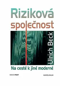 Riziková společnost - Ulrich Beck