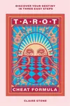 Tarot Cheat Formula - Claire Stone