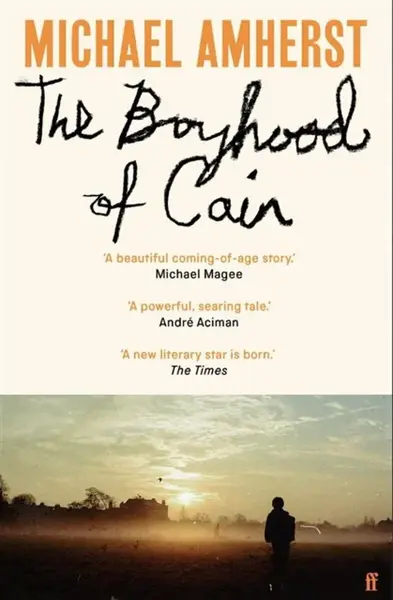 The Boyhood of Cain - Michael Amherst