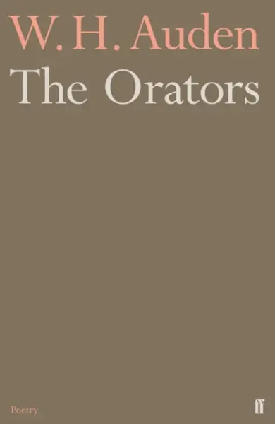 The Orators - W.H. Auden