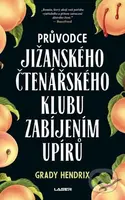 Průvodce jižanského čtenářského klubu zabíjením upírů - kniha z kategorie Thrillery