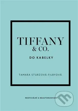 Tiffany & Co. do kabelky - Tamara Sturtz-Filby - kniha z kategorie Móda