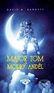 Major Tom a modrý anděl - David Barnett - kniha z kategorie Společenská beletrie