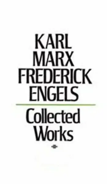 Collected Works - Karl Marx, Friedrich Engels
