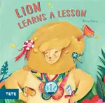 Lion Learns a Lesson - Alice Horn