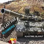 Vlastimil Blahut – The last five flowers