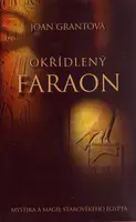 Okřídlený faraon (poškozená) - Joan Grantová