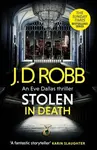 Stolen in Death: An Eve Dallas thriller (In Death 62) - J.D. Robb