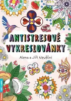 Antistresové vykreslovánky - Alena Nevěčná, Jiří Nevěčný