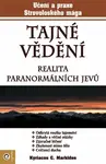 Tajné vědění - Realita paranormálních jevů - Kyriacos C. Markides