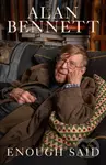 Enough Said - Alan Bennett - kniha z kategorie Autobiografie
