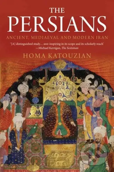 The Persians (Ancient, Mediaeval and Modern Iran) - Homa Katouzian - kniha z kategorie Historie
