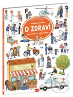 Velká knížka O ZDRAVÍ pro malé vypravěče - Sarina Jödicke (ilustrátor) - kniha z kategorie Naučné knihy