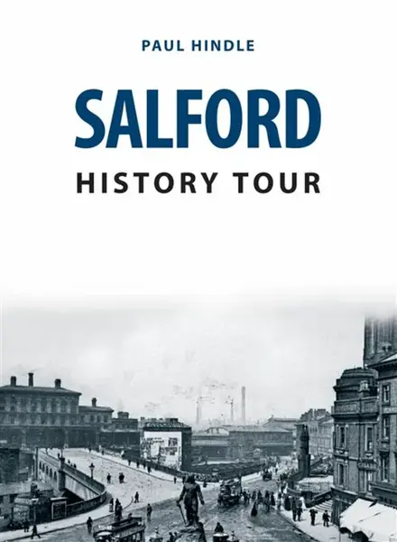Salford History Tour - Paul Hindle
