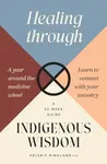 Healing through Indigenous Wisdom - Doctor Valerie Ringland