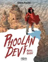 Phoolan Devi: Rebel Queen - Claire Fauvel