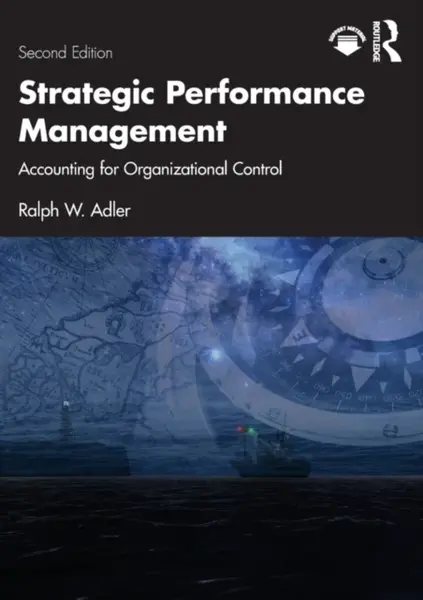 Strategic Performance Management - Ralph W.  Adler
