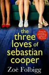 The Three Loves of Sebastian Cooper - Zoe Folbigg