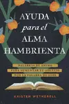 Ayuda para el alma hambrienta - Kristen Wetherell