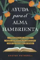 Ayuda para el alma hambrienta - Kristen Wetherell