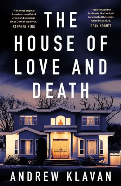 The House of Love and Death - Andrew Klavan