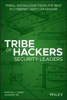 Tribe of Hackers Security Leaders - Jennifer Jin, Marcus J. Carey
