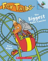 The Biggest Roller Coaster: An Acorn Book (Fox Tails #2)