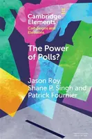 The Power of Polls? - Jason Roy, Shane P.  Singh, Patrick  Fournier