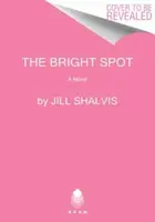 The Bright Spot - Jill Shalvis