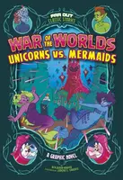 War of the Worlds Unicorns vs Mermaids - Harper Benjamin