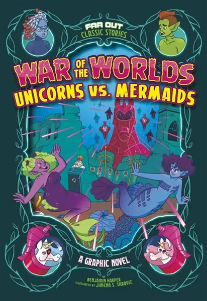 War of the Worlds Unicorns vs Mermaids - Harper Benjamin