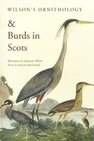 Wilson's Ornithology and Burds in Scots - Hamish MacDonald
