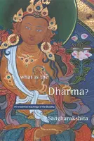 What is the Dharma? - Bikshu Sangharakshita
