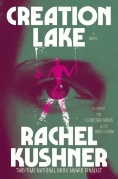 Creation Lake - Rachel Kushnerová