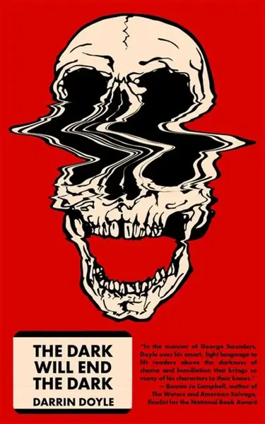 The Dark Will End The Dark - Darrin Doyle