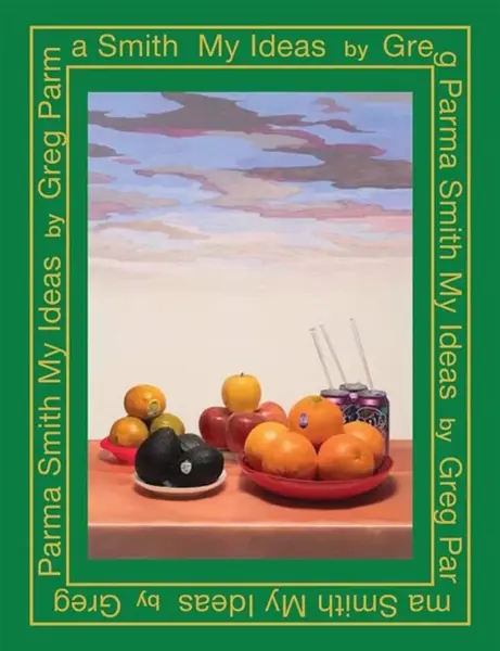 Greg Parma Smith: My Ideas - Greg Parma-Smith