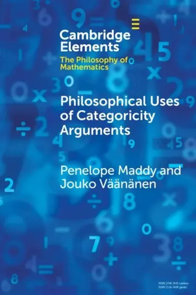 Philosophical Uses of Categoricity Arguments - Maddy Penelope, Jouko  Vaananen