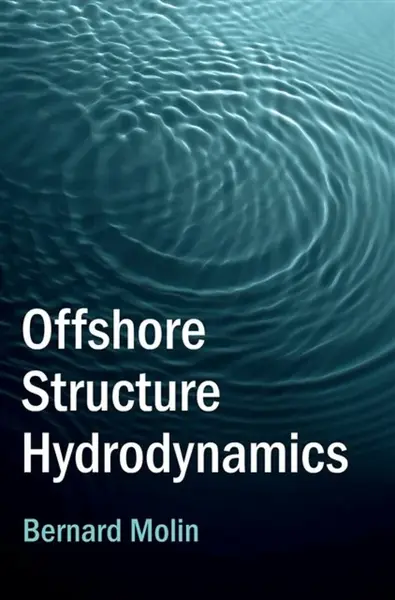 Offshore Structure Hydrodynamics - Bernard-Pierre Molin